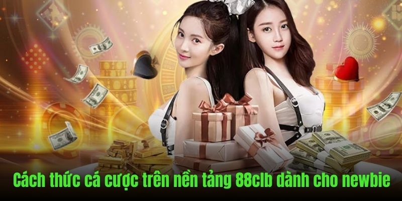 Hướng dẫn cách cá độ dành cho tân binh mới bắt đầu