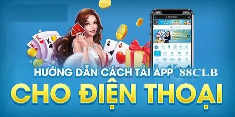 Hướng dẫn tải App 88CLB