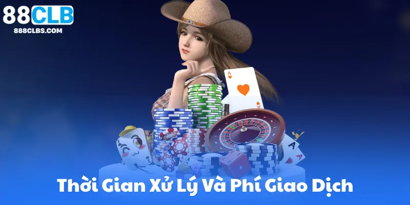 Rút Tiền 88CLB - Hướng Dẫn Rút Tiền Nhanh Chóng & An Toàn 6 Thời Gian Xử Lý Và Phí Giao Dịch