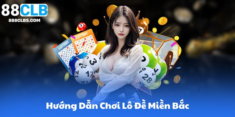 Đánh Lô Đề Miền Bắc – Chiến Lược Khám Phá Sân Chơi Đầy Thách Thức Và Cơ Hội 4 Hướng Dẫn Toàn Diện Về Đánh Lô Đề Miền Bắc