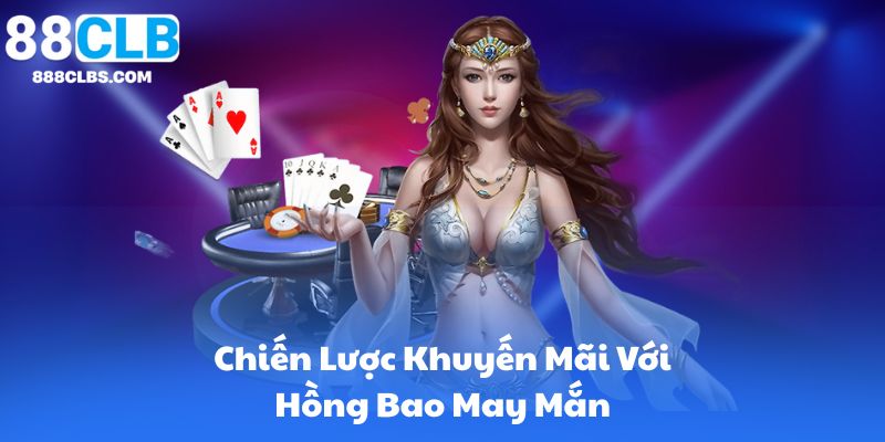 Hồng Bao May Mắn - Phương Pháp Thu Hút May Mắn Và Thành Công Trong Chiến Dịch Khuyến Mãi 7 Chiến Lược Khuyến Mãi Với Hồng Bao May Mắn
